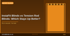 InstaFit Blinds vs Tension Rod Blinds: Which Stays Up Better?